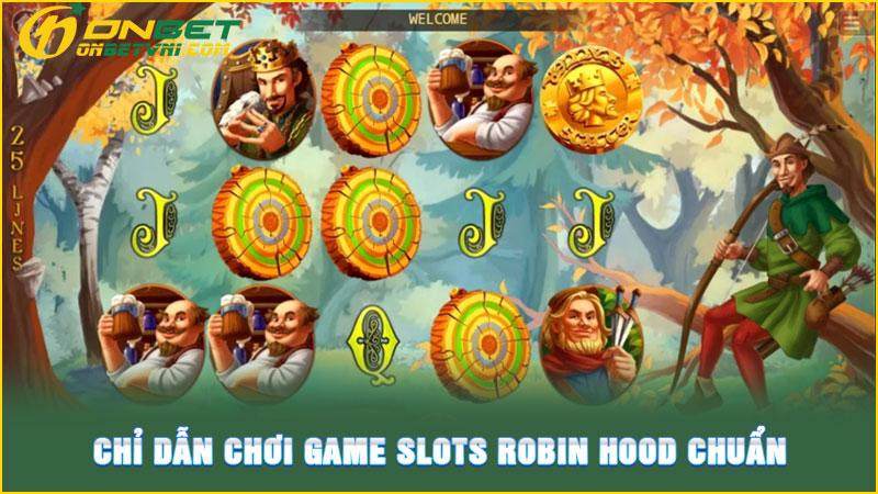 Chỉ dẫn chơi game slots Robin Hood chuẩn Chỉ dẫn chơi game slots Robin Hood chuẩn